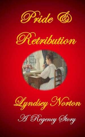 Pride and Retribution de Lyndsey Norton