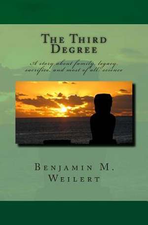 The Third Degree de Weilert, Benjamin M.