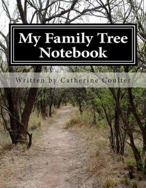 My Family Tree Notebook de Catherine Coulter