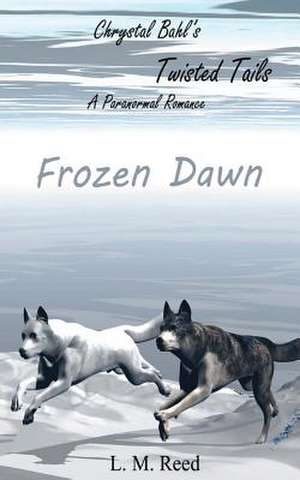 Frozen Dawn de L. M. Reed