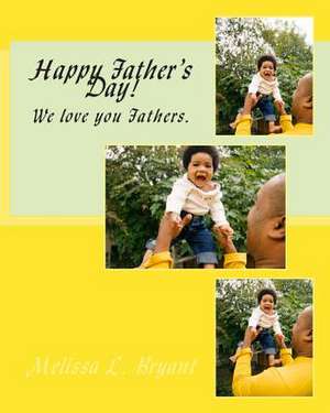 Happy Father's Day! de Melissa La-Sha Bryant