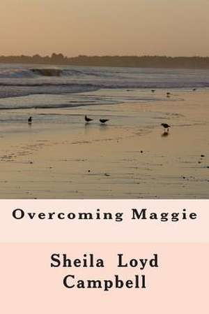 Overcoming Maggie de Sheila Loyd Campbell