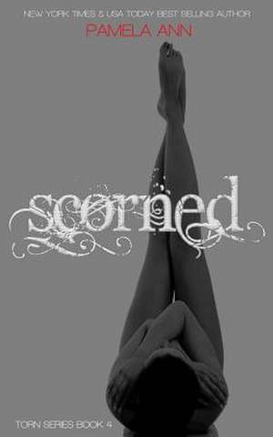 Scorned de Pamela Ann