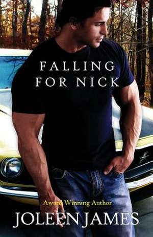 Falling for Nick de Joleen James