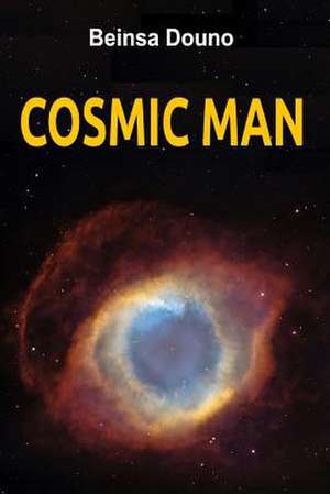 Cosmic Man de Beinsa Douno