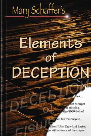 Elements of Deception de Mary Schaffer