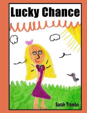 Lucky Chance de Sarah Lillian Trombo