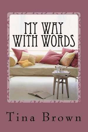 My Way with Words de Tina Brown