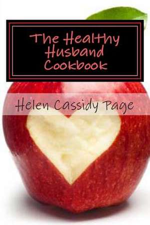 The Healthy Husband Cookbook de Page, Helen Cassidy