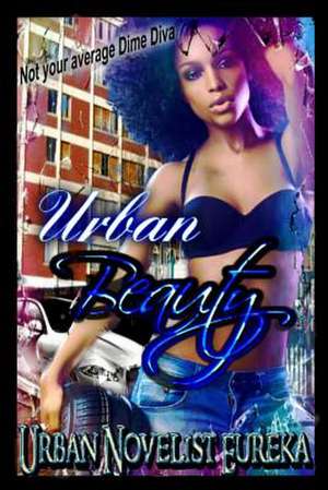 Urban Beauty de Urban Novelist Eureka