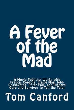 A Fever of the Mad de Tom Canford