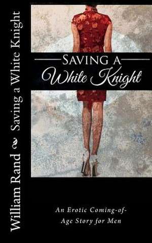 Saving a White Knight de William Rand