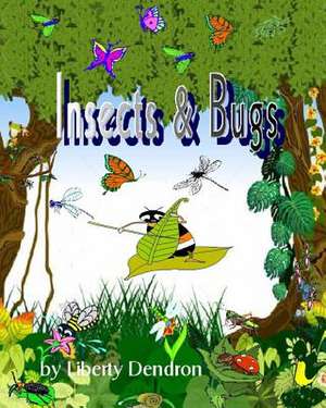 Insects & Bugs de Liberty Dendron