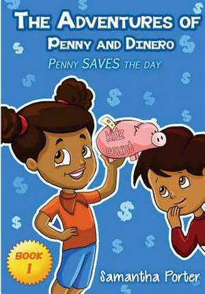 The Adventures of Penny & Dinero de Samantha Porter