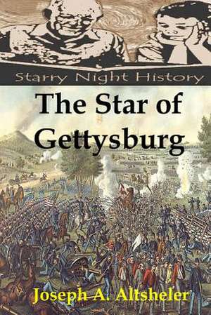 The Star of Gettysburg de Joseph a. Altsheler