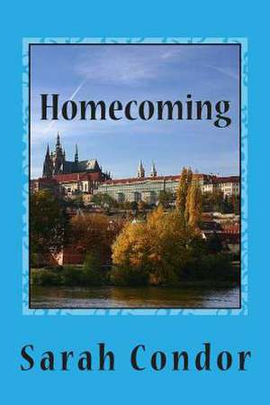 Homecoming de Sarah Patricia Condor