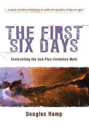 The First Six Days de MR Douglas Hamp