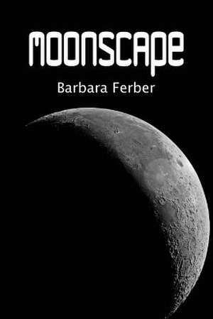 Moonscape de Barbara S. Ferber