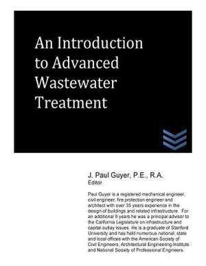 An Introduction to Advanced Wastewater Treatment de J. Paul Guyer