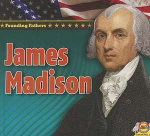 James Madison de Pamela McDowell