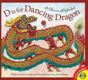 D Is for Dancing Dragon de Carol Crane