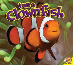 I Am a Clownfish de Piper Whelan