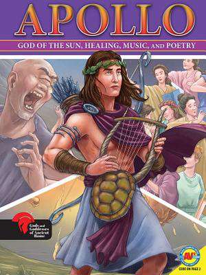 Apollo God of the Sun, Healing, Music, and Poetry de Teri Temple