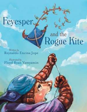 Feyesper and the Rogue Kite de Reynaldo Encina Jope