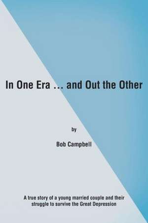 In One Era ... and Out the Other de Bob Campbell