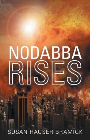 Nodabba Rises de Susan Hauser Bramigk