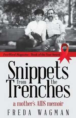 Snippets from the Trenches de Freda Wagman