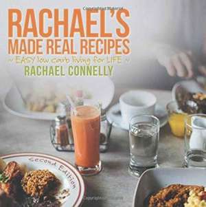 Rachael's Made Real Recipes de Rachael Connelly