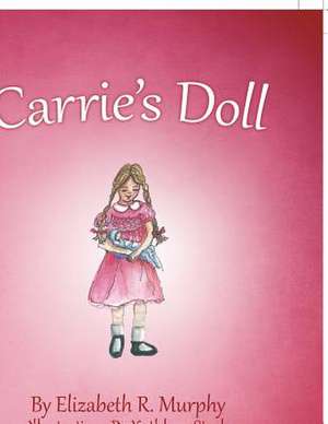 Carrie's Doll de Murphy, Elizabeth R.