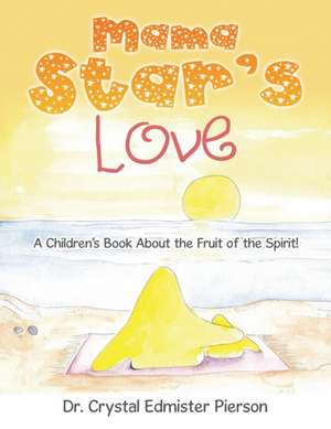 Mama Star'S Love de Crystal Edmister Pierson