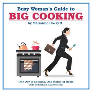 Busy Woman's Guide to Big Cooking de Marianne Hockett