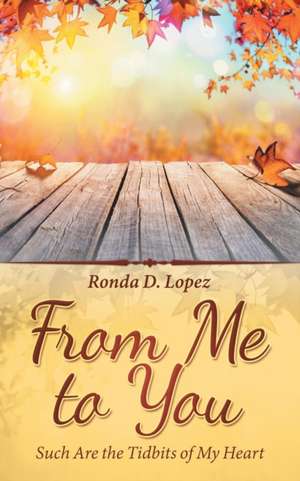 From Me to You de Ronda D. Lopez