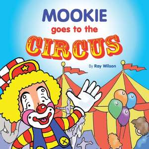 Mookie Goes to the Circus de Ray Wilson