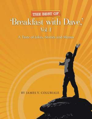 The Best of 'Breakfast with Dave,' Vol. I de James Colubiale