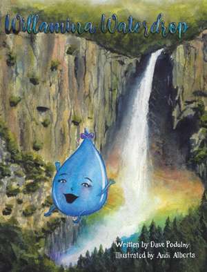 Willamina Waterdrop de Dave Podolny