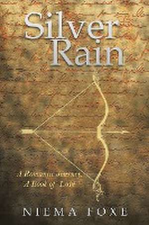 Silver Rain de Niema Foxe