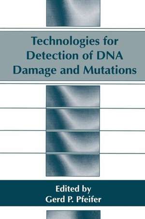 Technologies for Detection of DNA Damage and Mutations de G.P. Pfeifer