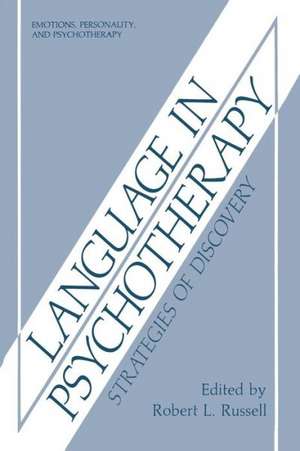 Language in Psychotherapy: Strategies of Discovery de Robert L. Russell