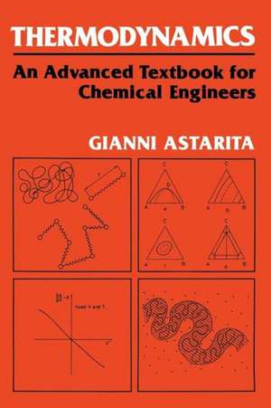 Thermodynamics: An Advanced Textbook for Chemical Engineers de G. Astarita
