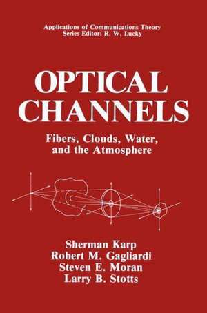 Optical Channels: Fibers, Clouds, Water, and the Atmosphere de Sherman Karp