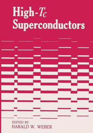 High-Tc Superconductors de Harald W. Weber