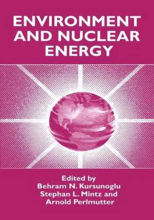 Environment and Nuclear Energy de Behram N. Kursunogammalu