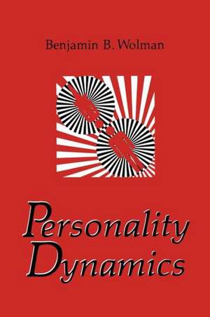 Personality Dynamics de Benjamin B. Wolman