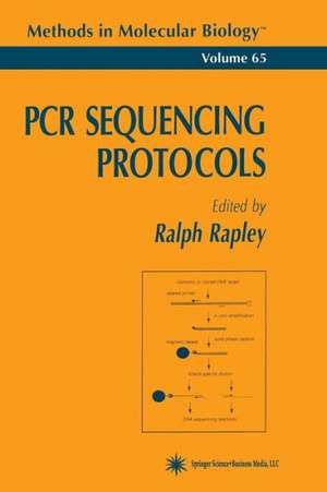 PCR Sequencing Protocols de Ralph Rapley