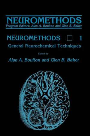 General Neurochemical Techniques de Alan A. Boulton