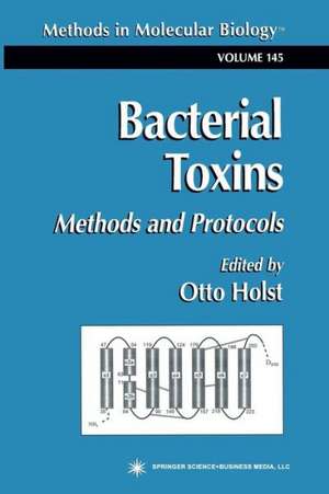 Bacterial Toxins: Methods and Protocols de Otto Holst